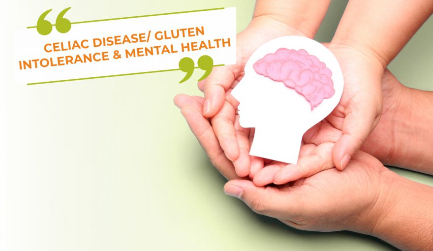 Celiac Disease/ Gluten Intolerance and Mental Health